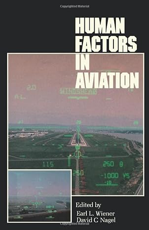 human factors in aviation 1st edition earl l wiener ,david c nagel ,morton p friedman ,edward c carterette