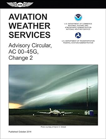aviation weather services faa advisory circular 00 45g change 2 2015th edition federal aviation