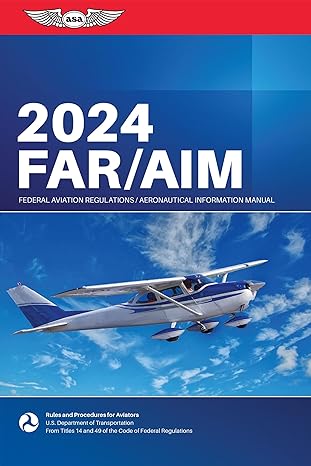 far/aim 2024 federal aviation regulations/aeronautical information manual 2024th edition federal aviation
