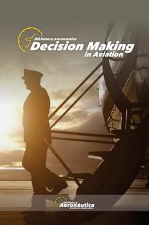 decision making in aviation 1st edition facundo conforti 979-8394652806