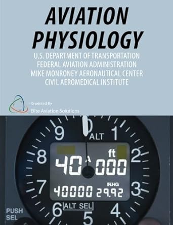 aviation physiology 1st edition federal aviation administration ,elite aviation solutions 1939878225,