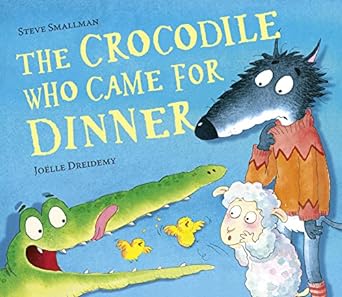 the crocodile who came for dinner 3  steve smallman 178881598x, 978-1788815987