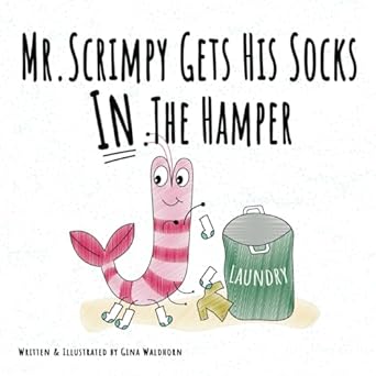 mr scrimpy gets his socks in the hamper  gina waldhorn ,christina marino 979-8988523604