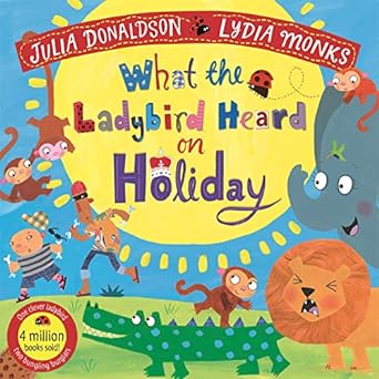 what the ladybird heard on holiday  julia donaldson 1529051428, 978-1529051421