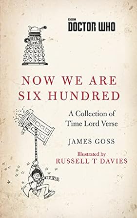doctor who now we are six hundred a collection of time lord verse  james goss 1785947222, 978-1785947223
