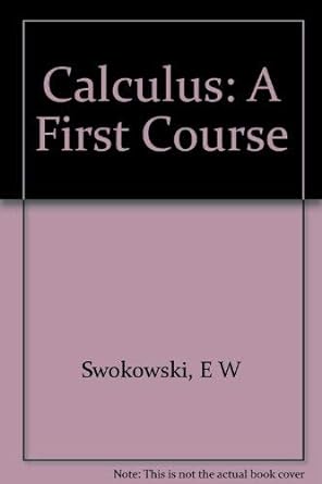 calculus a first course 5th edition earl w swokowski 0534983928, 978-0534983925