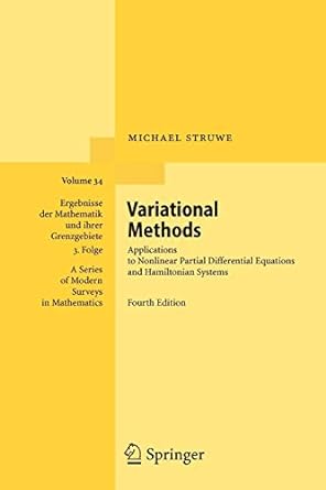 variational methods applications to nonlinear partial differential equations and hamiltonian systems 4th