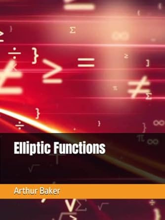elliptic functions 1st edition arthur l baker 979-8374863956
