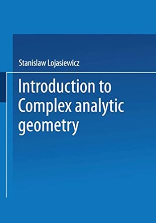 introduction to complex analytic geometry 1st edition stanislaw lojasiewicz 303487619x, 978-3034876193