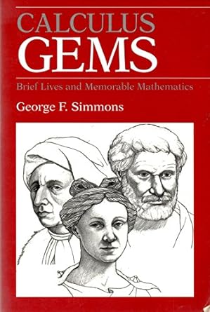 calculus gems brief lives and memorable mathematics 1st edition george f simmons 0070575665, 978-0070575660