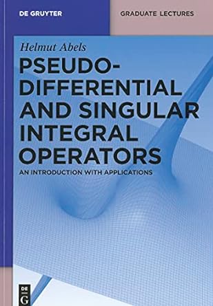 Pseudodifferential And Singular Integral Operators An Introduction With Applications