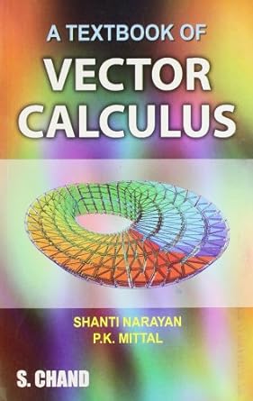 a textbook of vector calculus 4th edition shanti narayan ,j n kapur 8121901618, 978-8121901611