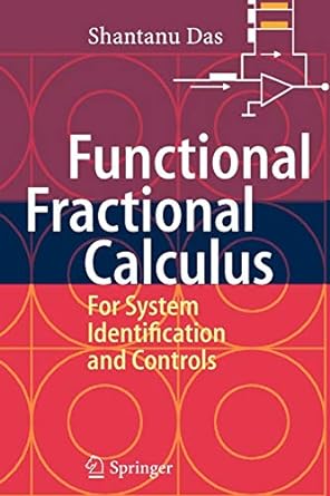 functional fractional calculus for system identification and controls 1st edition shantanu das 3642091784,