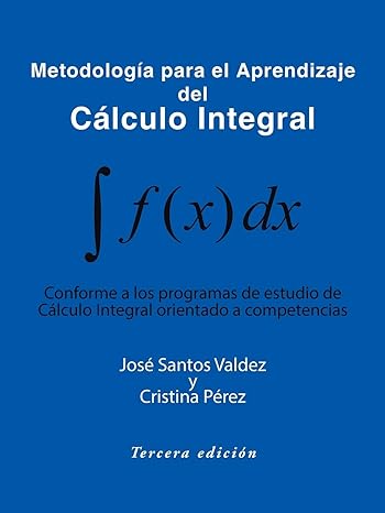 metodolog a para el aprendizaje del c lculo integral conforme a los programas de estudio de c lculo integral