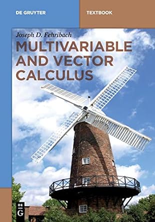 multivariable and vector calculus 1st edition joseph d fehribach 3110660202, 978-3110660203