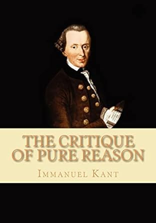 the critique of pure reason 1st edition immanuel kant 1451554249, 978-1451554243