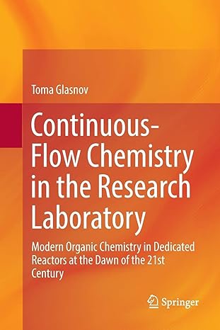 continuous flow chemistry in the research laboratory modern organic chemistry in dedicated reactors at the