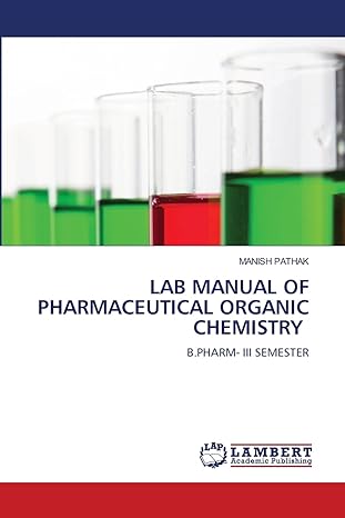 lab manual of pharmaceutical organic chemistry b pharm iii semester 1st edition manish pathak 6205515865,
