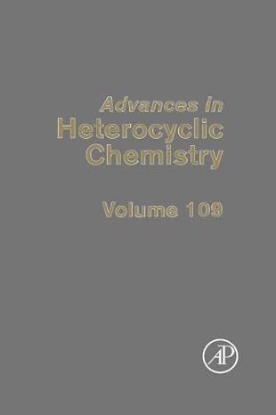 advances in heterocyclic chemistry volume 109 1st edition alan r katritzky 0323282881, 978-0323282888