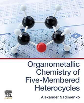 organometallic chemistry of five membered heterocycles 1st edition alexander sadimenko 0081028601,