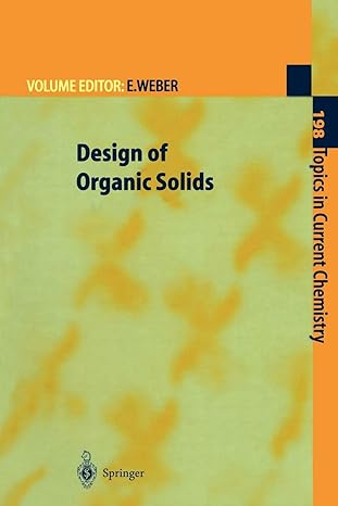 design of organic solids 1st edition edwin weber ,y aoyama ,m r caira ,g r desiraju ,j p glusker ,a d