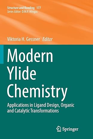 modern ylide chemistry applications in ligand design organic and catalytic transformations 1st edition