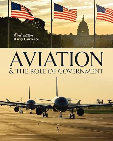 aviation and the role of government 3rd edition harry w lawrence 1465223894, 978-1465223890