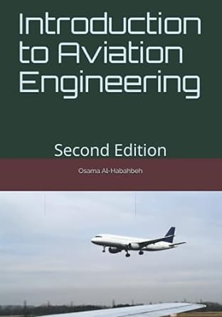 introduction to aviation engineering 2nd edition dr osama m al habahbeh 979-8528182087