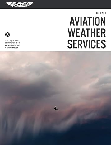 aviation weather services asa faa ac00 45h 2016th edition federal aviation administration /aviation supplies