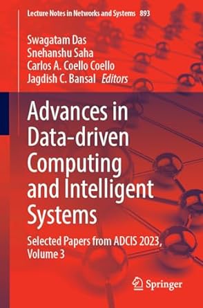 advances in data driven computing and intelligent systems selected papers from adcis 2023 volume 3 1st