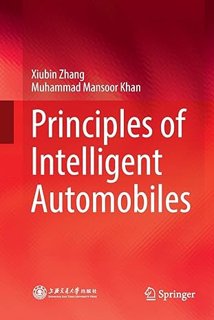 principles of intelligent automobiles 1st edition xiubin zhang ,muhammad mansoor khan 9811347824,