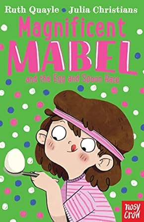 magnificent mabel and the egg and spoon race  quayle ruth 1839940123, 978-1839940125