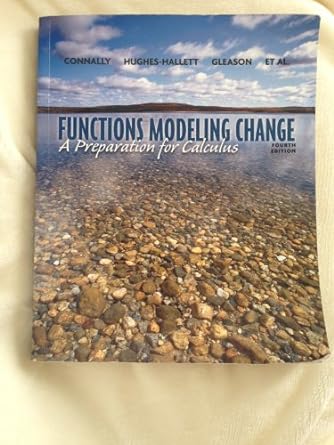 functions modeling change a preparation for calculus 4th edition eric connally ,deborah hughes hallett