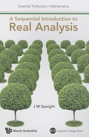 sequential introduction to real analysis a 1st edition j martin speight 1783267836, 978-1783267835