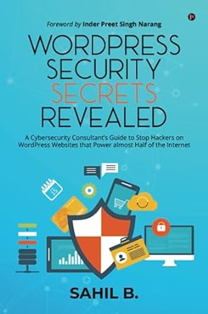 wordpress security secrets revealed a cybersecurity consultant s guide to stop hackers on wordpress websites