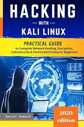 hacking with kali linux practical guide to computer network hacking encryption cybersecurity and penetration