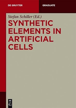 synthetic elements in artificial cells 1st edition stefan schiller 3110333716, 978-3110333718
