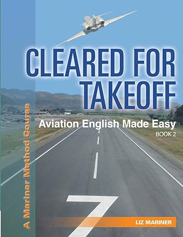 cleared for takeoff aviation english made easy book 2 1st edition liz mariner 0692636838, 978-0692636831