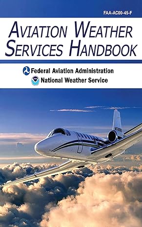 aviation weather services handbook 1st edition federal aviation administration ,national weather service