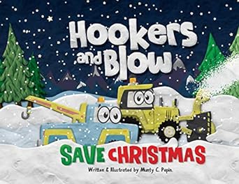 hookers and blow save christmas  munty c pepin 1777225124, 978-1777225124