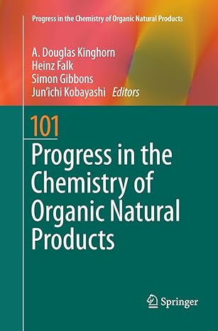 progress in the chemistry of organic natural products 101 1st edition a d kinghorn ,heinz falk ,simon gibbons