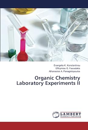 organic chemistry laboratory experiments ii 1st edition evangelia k konstantinou ,efthymios g fasoulakis
