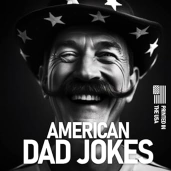 american dad jokes  patriot moonwright 979-8392209682