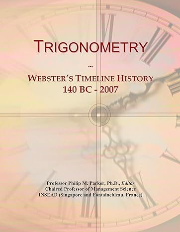 trigonometry websters timeline history 140 bc 2007 1st edition icon group international 1114442321,