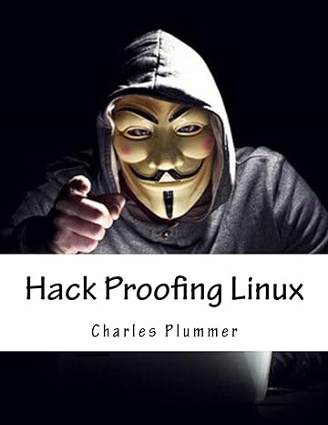hack proofing linux 1st edition charles plummer 1981151818, 978-1981151813