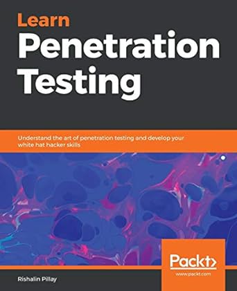 learn penetration testing understand the art of penetration testing and develop your white hat hacker skills