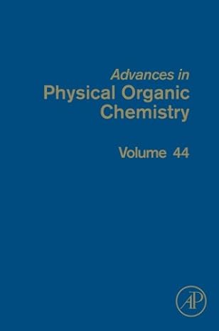 advances in physical organic chemistry volume 44 1st edition john p richard 0080976085, 978-0080976082