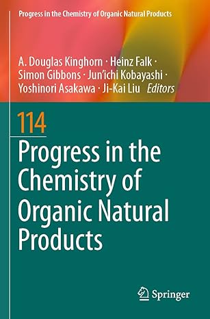 progress in the chemistry of organic natural products 114 1st edition a douglas kinghorn ,heinz falk ,simon