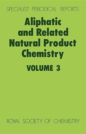 aliphatic and related natural product chemistry volume 3 1st edition frank d gunstone 085186662x,