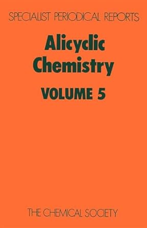alicyclic chemistry volume 5 1st edition w parker 0851866123, 978-0851866123